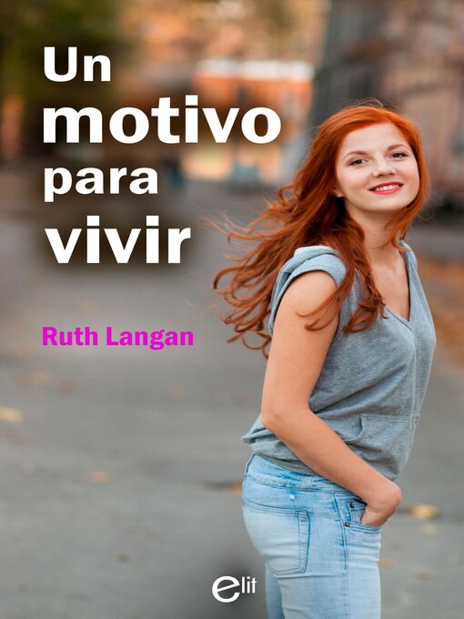 Title details for Un motivo para vivir by Ruth Langan - Available